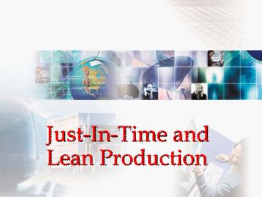 JustInTime and Lean Production