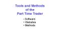 Tools and Methods of the Part Time Trader PowerPoint PPT Presentation