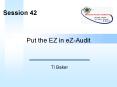 Put the EZ in eZ-Audit PowerPoint PPT Presentation