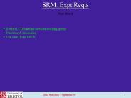 SRM: Expt Reqts
