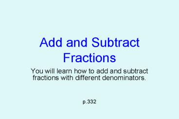 Add and Subtract Fractions