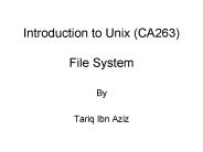 Introduction to Unix (CA263)  File System