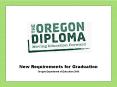 A Graduation Plan for Success: The New Oregon Diploma PowerPoint PPT Presentation