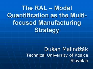 The RAL Model Quantification as the Multifocused Manufacturing Strategy