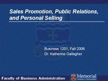 Sales Promotion, Public Relations, and Personal Selling