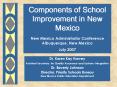 Components of School Improvement in New Mexico New Mexico Administrator Conference Albuquerque, New Mexico July 2007 PowerPoint PPT Presentation