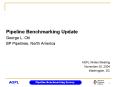 Pipeline Benchmarking Update PowerPoint PPT Presentation