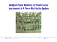 Design of Power Capacitor For Power Factor Improvement In A Power Distribution System PowerPoint PPT Presentation