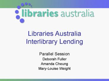 Libraries Australia Interlibrary Lending