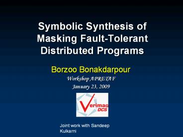 Symbolic%20Synthesis%20of%20Masking%20Fault-Tolerant%20Distributed%20Programs