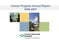 Cancer Program Annual Report 20062007 PowerPoint PPT Presentation