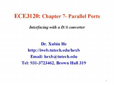 ECE3120: Chapter 7 Parallel Ports Interfacing with a DA converter