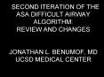 SSECOND ITERATION OF THE ASA DIFFICULT AIRWAY ALGORITHM: REVIEW AND CHANGES JONATHAN L' BENUMOF, MD PowerPoint PPT Presentation