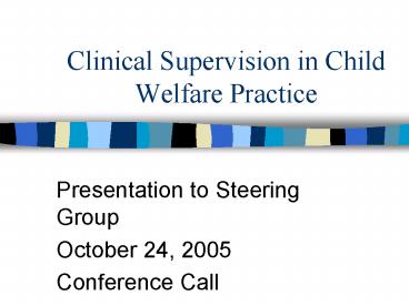 Clinical Supervision in Child Welfare Practice