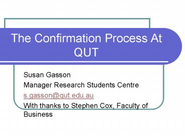 The Confirmation Process At QUT