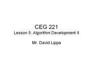 CEG 221 Lesson 5: Algorithm Development II