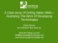 A Casestudy Of Drilling Water Wells Illustrating The Work Of Developing Technologies Dave Howey on b PowerPoint PPT Presentation