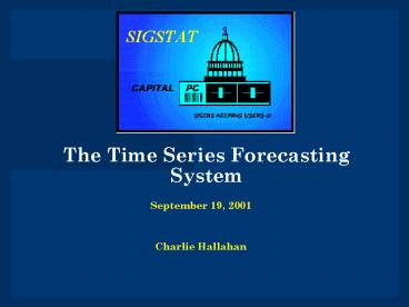 The Time Series Forecasting System