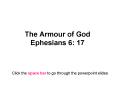 The Armour of God Ephesians 6: 17 PowerPoint PPT Presentation