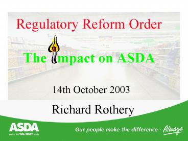 Regulatory Reform Order The mpact on ASDA