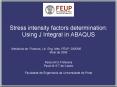 Stress intensity factors determination: Using J Integral in ABAQUS PowerPoint PPT Presentation