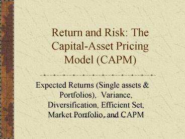 Return and Risk: The CapitalAsset Pricing Model CAPM