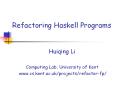 Refactoring Haskell Programs PowerPoint PPT Presentation