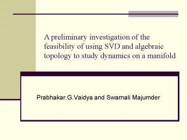 Prabhakar.G.Vaidya and Swarnali Majumder