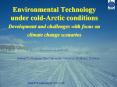 Environmental Technology under cold-Arctic conditions Development and challenges with focus on climate change scenarios PowerPoint PPT Presentation