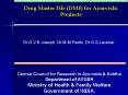 Drug Master File DMF for Ayurvedic Products PowerPoint PPT Presentation