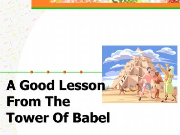 A Good Lesson From The Tower Of Babel