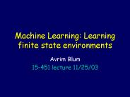 Machine Learning: Learning finite state environments