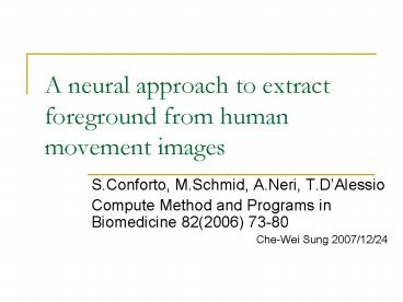A neural approach to extract foreground from human movement images