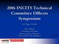 2006 INCITS Technical Committee Officers Symposium PowerPoint PPT Presentation