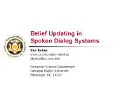 Belief Updating in Spoken Dialog Systems