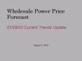 Wholesale Power Price Forecast 012803 Current Trends Update PowerPoint PPT Presentation