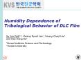Humidity Dependence of Tribological Behavior of DLC Film PowerPoint PPT Presentation