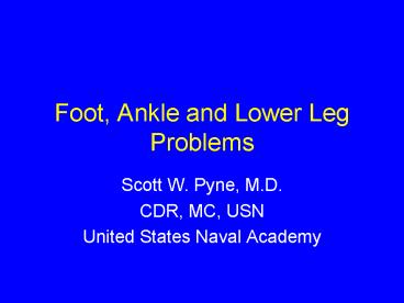 Foot, Ankle and Lower Leg Problems
