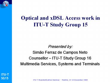 Optical and xDSL Access work in ITU-T Study Group 15