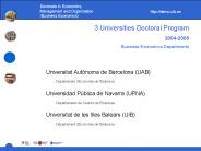 3 Universities Doctoral Program 2004-2005 Business Economics Departments
