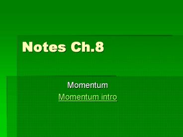 PPT – Notes Ch'8 PowerPoint presentation | free to view - id: 1b8f12-OTFjM