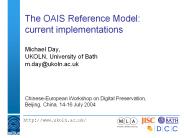 The OAIS Reference Model: current implementations