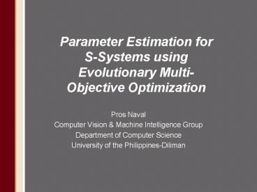 Parameter Estimation for SSystems using Evolutionary MultiObjective Optimization