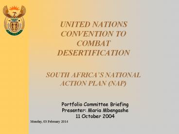 UNITED NATIONS CONVENTION TO COMBAT DESERTIFICATION SOUTH AFRICA