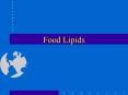 Food Lipids PowerPoint PPT Presentation