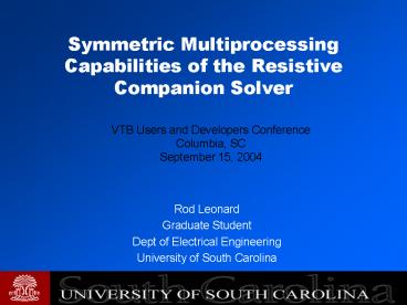 Symmetric Multiprocessing Capabilities of the Resistive Companion Solver