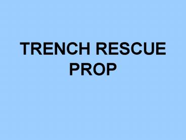 TRENCH RESCUE PROP
