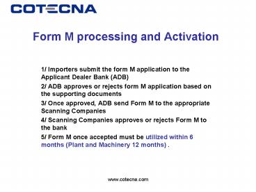 Form M processing and Activation
