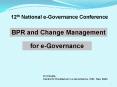 BPR and Change Management PowerPoint PPT Presentation