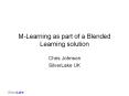 M-Learning%20as%20part%20of%20a%20Blended%20Learning%20solution PowerPoint PPT Presentation